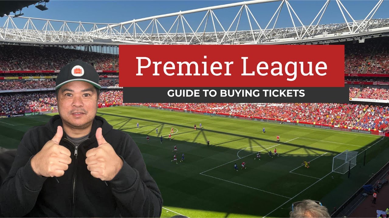 How to buy Premier League tickets from abroad | Step-by-step guide